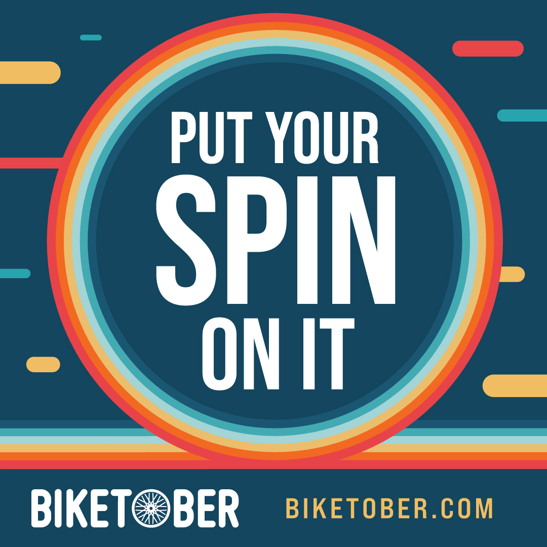 Square graphic with text inside a circle. The text says "Put your spin on it. biketober.com" Square graphic with text inside a circle. The text says "Put your spin on it. biketober.com"
