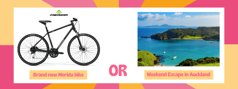 Raffle prize asset with a pink and orange border. There are two images, the left aligned is of a Merina bike and the right aligned is of Auckland landscape and coast. Raffle prize asset with a pink and orange border. There are two images, the left aligned is of a Merina bike and the right aligned is of Auckland landscape and coast.