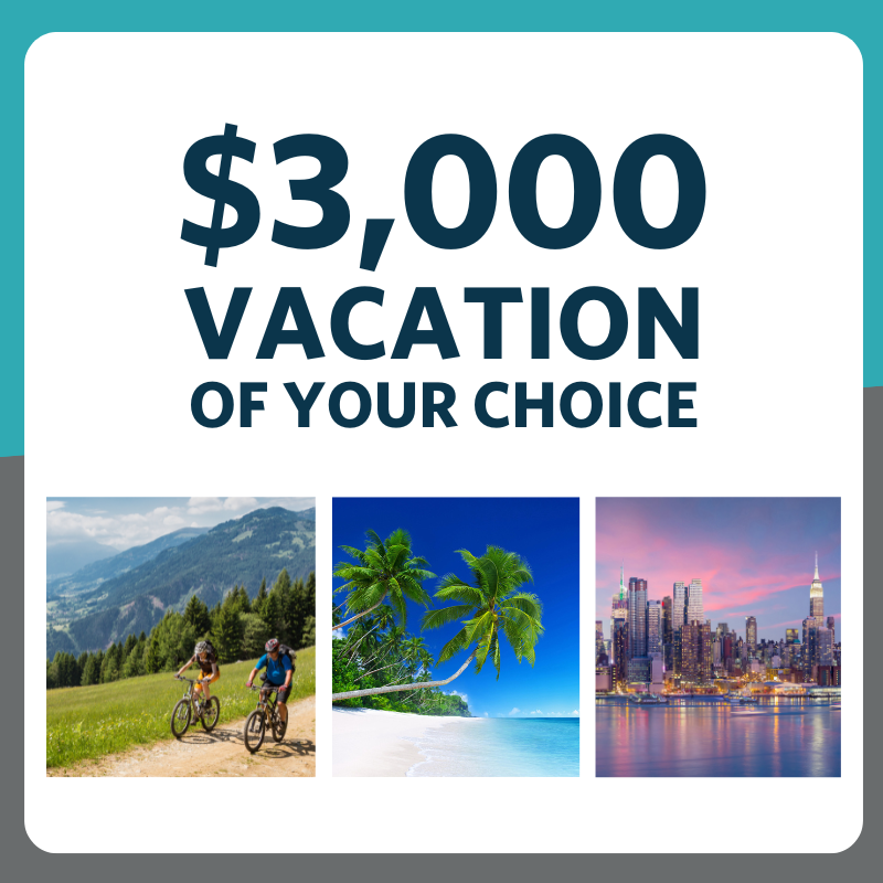 $3,000 vacation of your choice